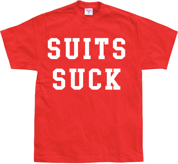 Suits Suck T-shirt