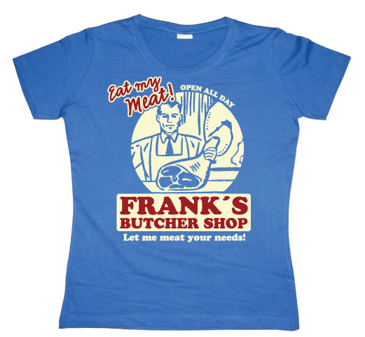 Franks Butcher Shop Girly T-shirt