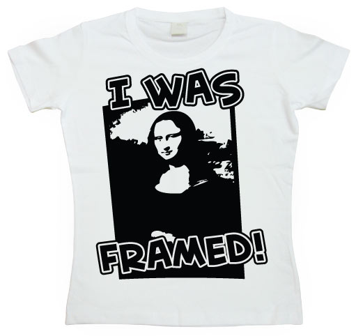 I Was Framed Girly T-shirt