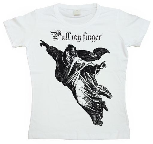 Pull My Finger Girly T-shirt
