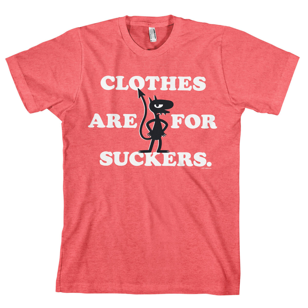 Luci - Clothes Are For Suckers T-Shirt