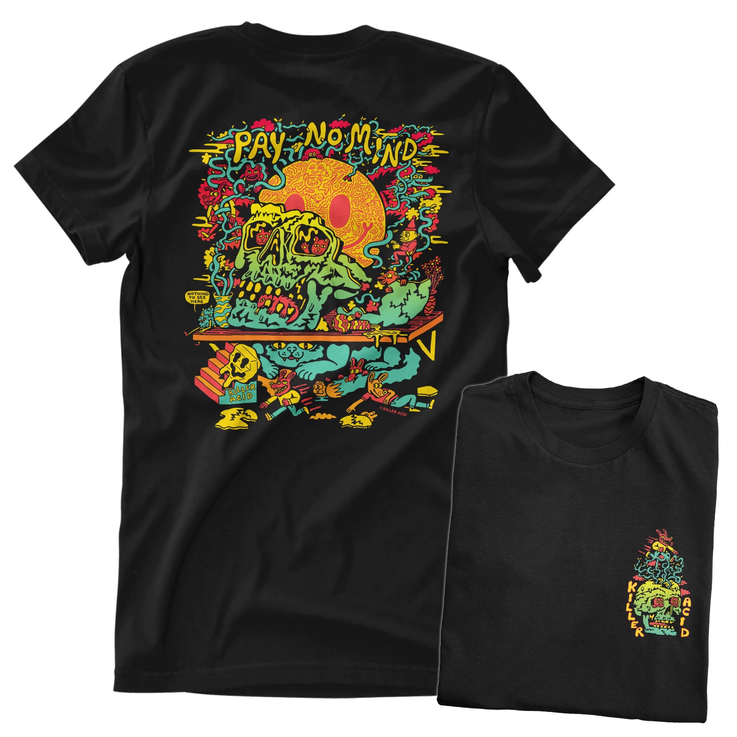 Killer Acid - Pay No Mind T-Shirt