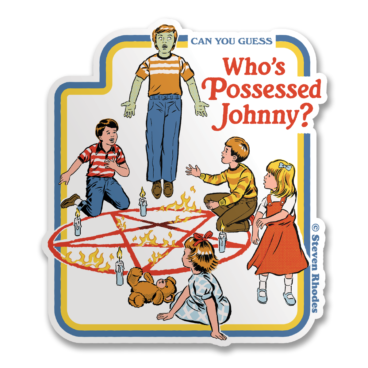 Steven Rhodes - Who's Possessed Johnny Sticker