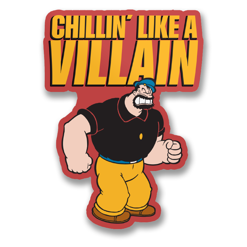 Chillin' Like Villain Sticker