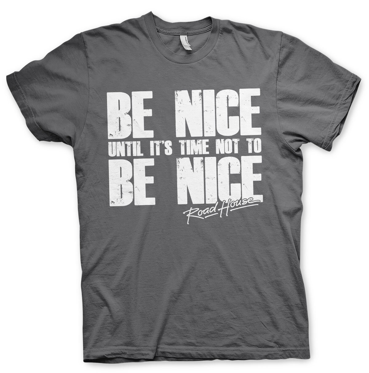 Road House - Be Nice T-Shirt