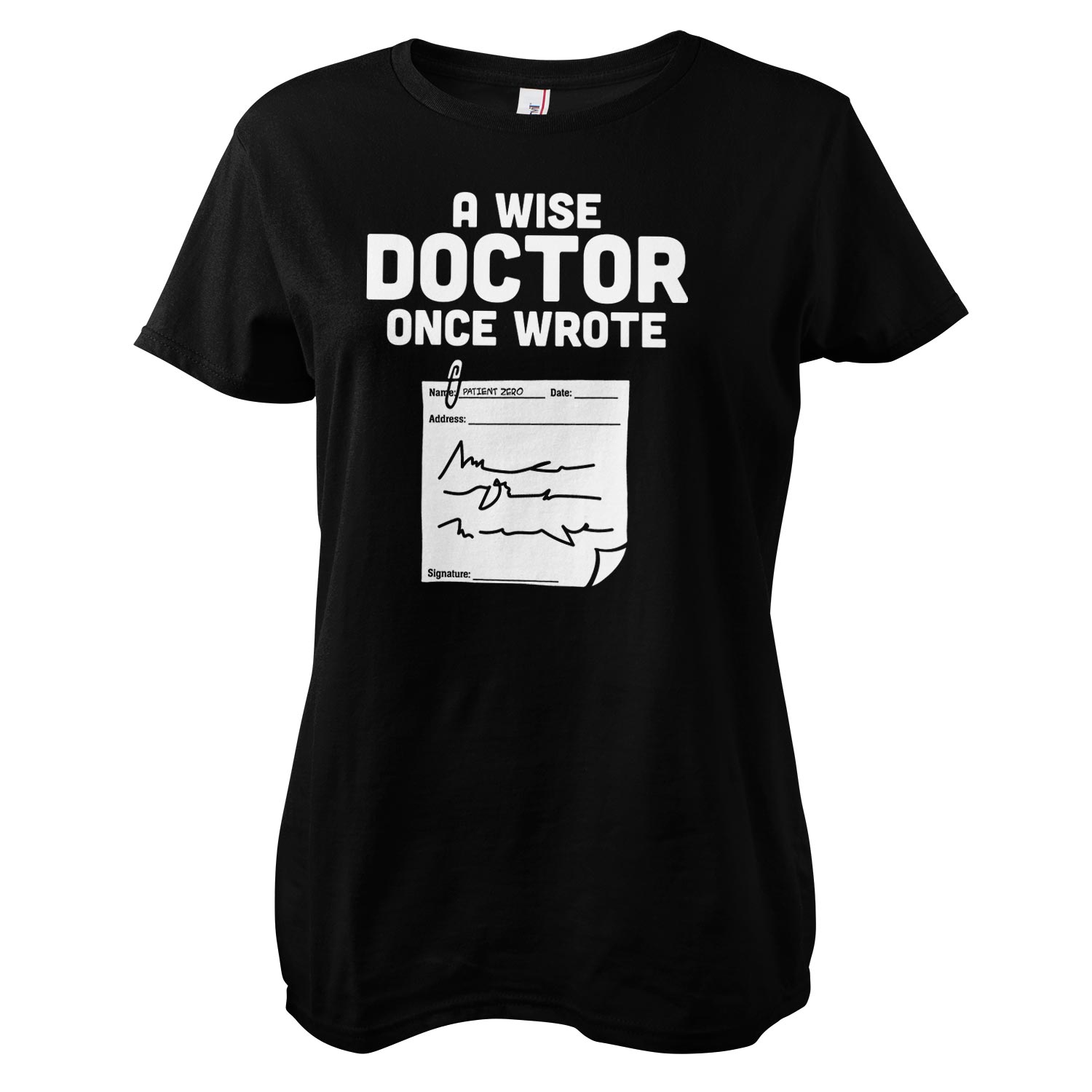 A Wise Doctor Once Wrote... Girly Tee