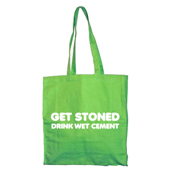 Get Stoned - Drink Wet Cement Tote Bag